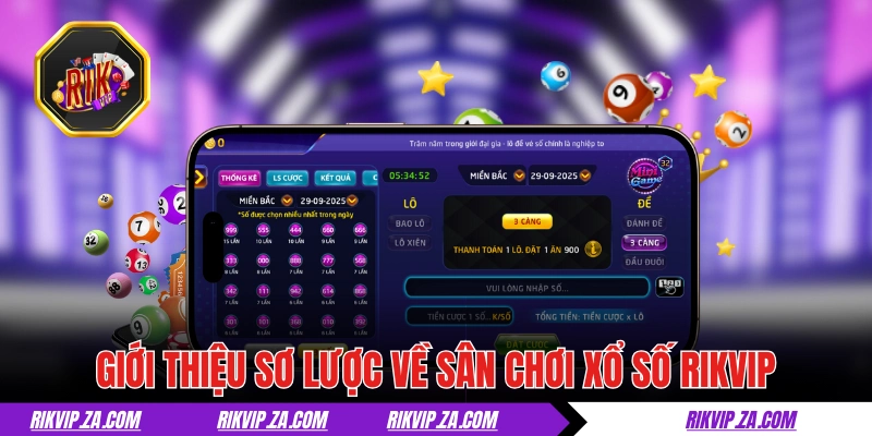 Xổ Số RIKVIP - “Test Nhân Phẩm Với Con Số”, Tiền Tỷ Về Tay 1 Giới thiệu sơ lược về sân chơi xổ số RIKVIP